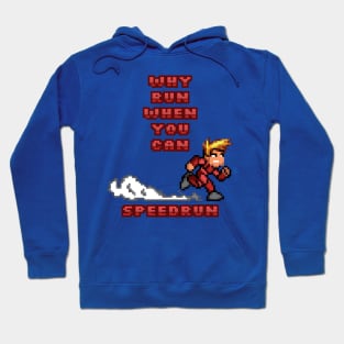 Why run, when you can SPEEDRUN Hoodie